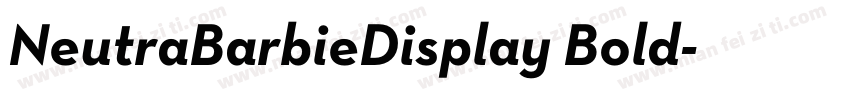 NeutraBarbieDisplay Bold字体转换